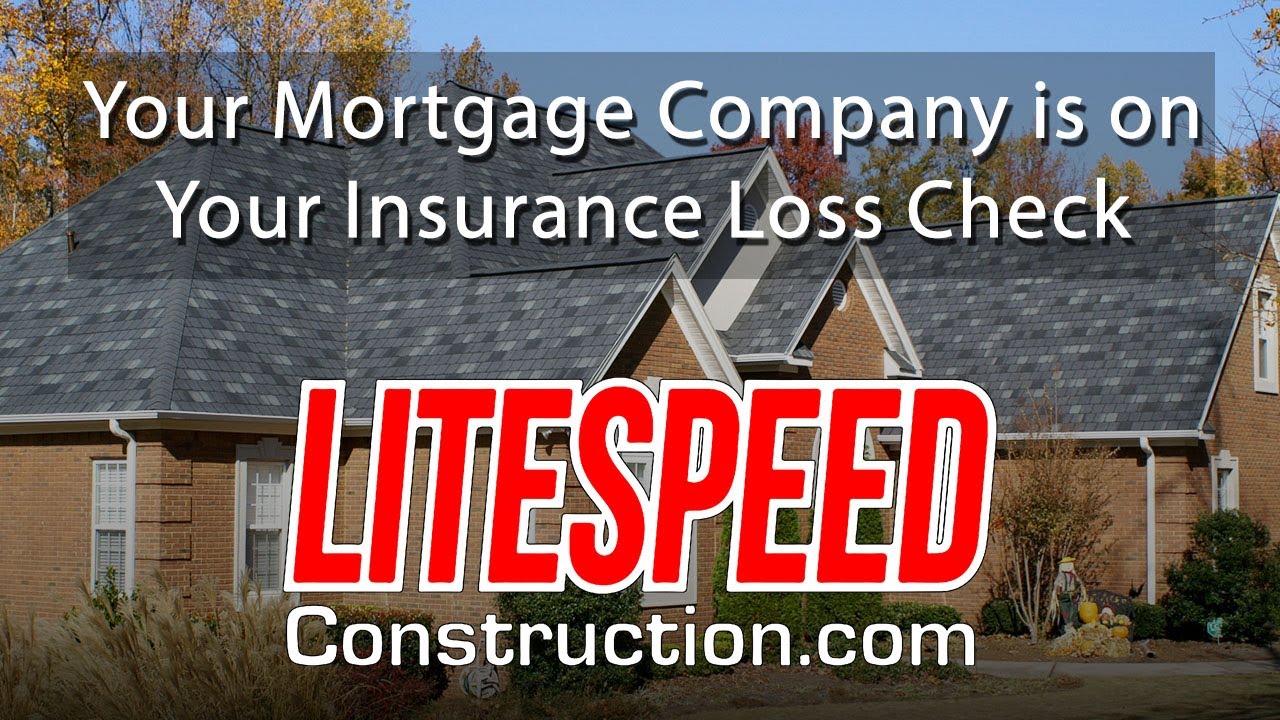 Your Mortgage Company is on Your Insurance Loss Check YouTube