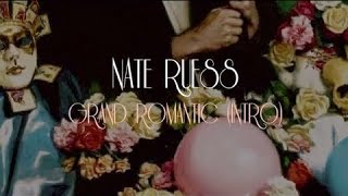 Nate Ruess: Grand Romantic (Intro) (LYRIC VIDEO)