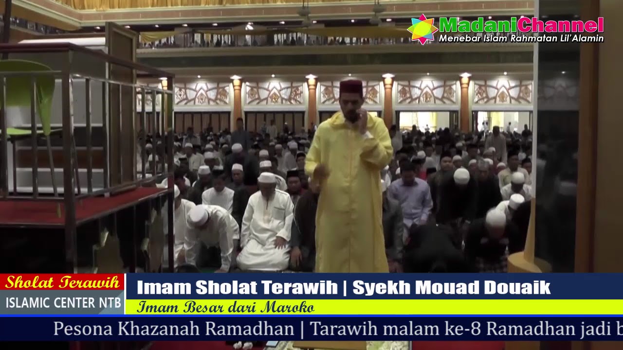 Sholat Terawih di Islamic Center NTB Diimami Oleh Syekh Mouad Douaik dari Maroko