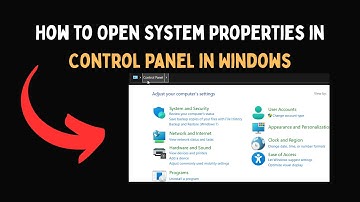 How to Open System Properties in Control Panel in Windows