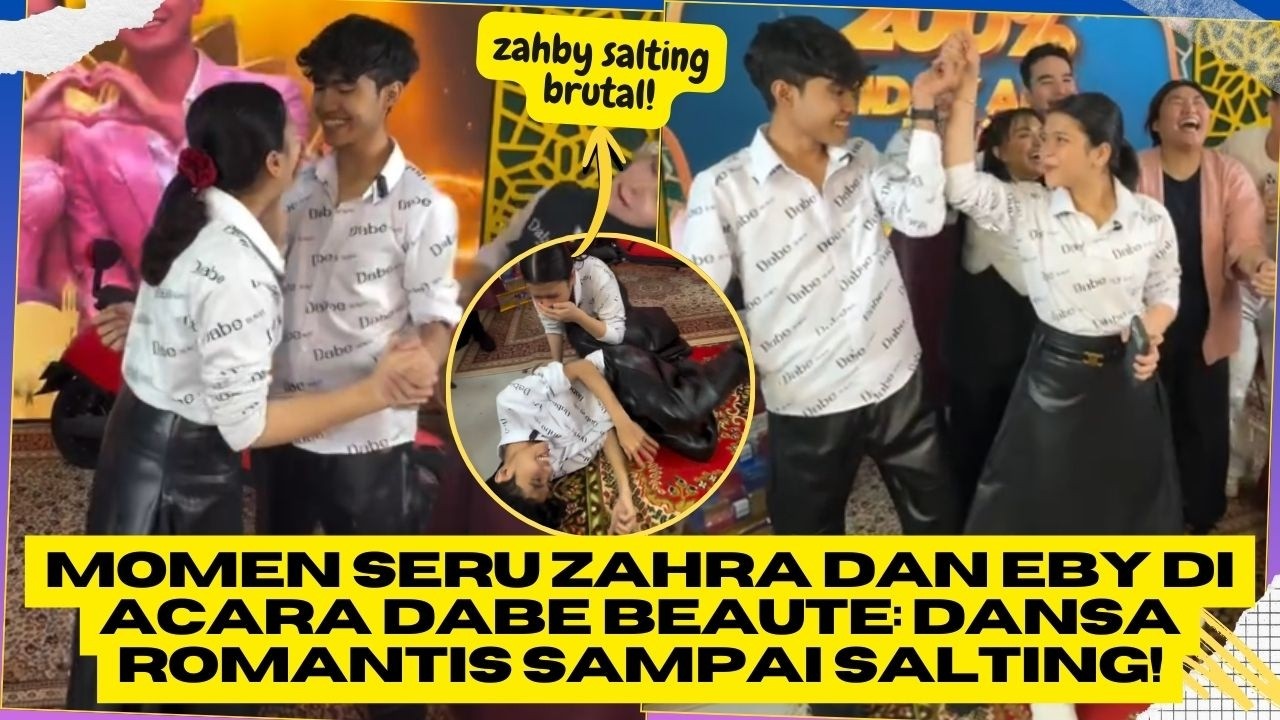 Momen Seru Zahra dan Eby di Acara Dabe Beaute: Dansa Romantis Sampai salting!