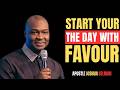 START YOUR THE DAY WITH FAVOUR | APOSTLE JOSHUA SELMAN