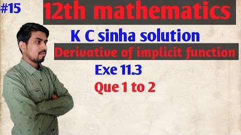 Differentiation||अवकलन||K C sinha solution||Exe-11.3(part-2)