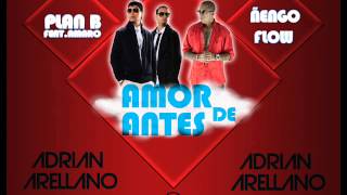 Plan B feat. Amaro y Ñengo Flow  (AdrianArellanoDj)