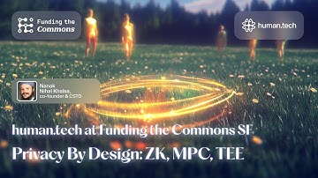 Privacy By Design: ZK, MPC, TEE | Funding the Commons SF 2025