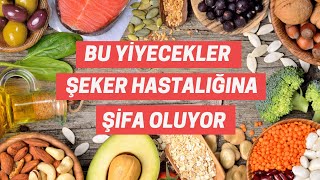 Şeker Hastalığına İyi Gelen Yiyecekler