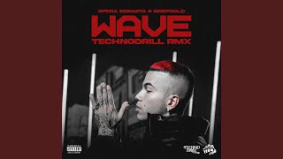 Sfera Ebbasta &amp; Drefgold - WAVE (TECHNODRILL RMX)