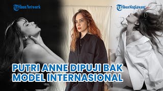 Potret Terbaru Putri Anne, Pamer Pose Estetik Ala Model Internasional Hot Mom
