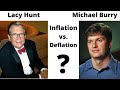 Michael Burry & Lacy Hunt - Inflation vs. Deflation Arguments