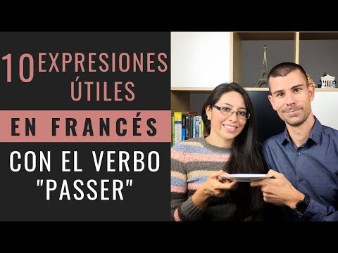 10 EXPRESIONES ÚTILES EN FRANCÉS CON EL VERBO PASSER