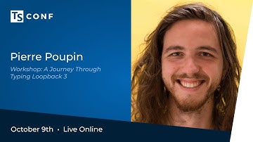 TSConf 2020 Workshop: A Journey Through Typing Loopback 3
