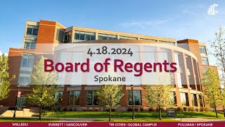 WSU Board of Regents | Academic & Student Affairs, Finance & Administration | 4.18.2024