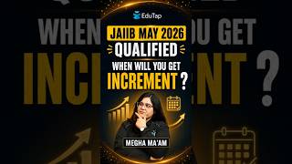 JAIIB May 2026 Qualified | When will you get the Increment ?
