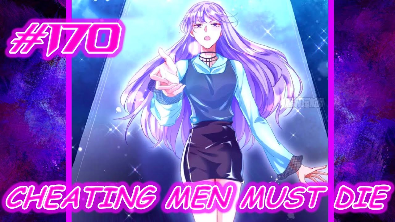 Cheating Men Must Die Chapter 170 [Eng] (1080P 60Fps) | Who Is A Plagiarism  Dog - Youtube