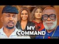 MY COMMAND Nigerian Movies 2025 Latest Full Movies MY COMMAND Nigerian Movies 2025 Latest Full Movies