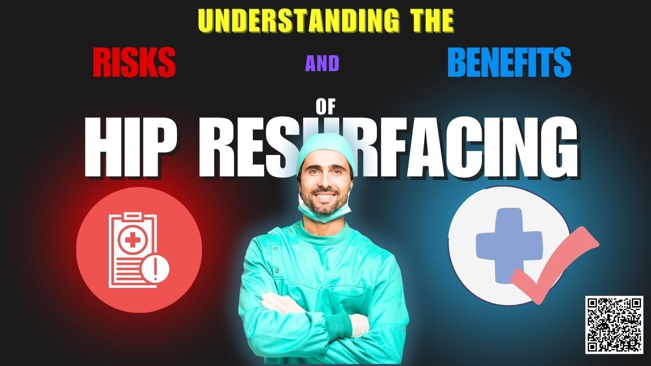 Understanding the Risks and Benefits of Hip Resurfacing - YouTube