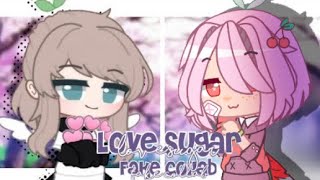 (OLD) × Love Sugar ×  || fake collab || #YukiValentinesFakeCollab