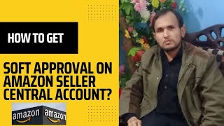 How to get soft approval on Amazon Seller Central? screenshot 5