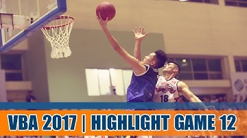Highlight VBA 2017 || Game 12: Hanoi Buffaloes vs Thang Long Warriors | 21/09