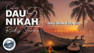 DAU NIKAH 2 || RICKY SAMAN (COVER STYCKER MUSIK)