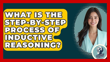 What Is The Step-by-step Process Of Inductive Reasoning? - Philosophy Beyond