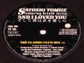 Frankie Knuckles & Satoshi Tomiie feat. Arnold Jarvis - And I Loved You (Classic Club Mix)