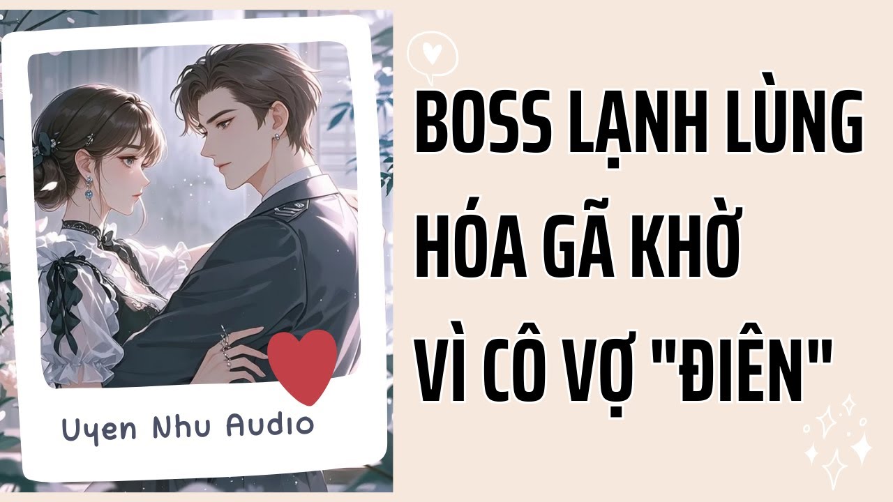 [Nữ Phụ Thức Tỉnh] - Kịch bản ép tôi chết, tôi ép Boss phải yêu | Uyển Như Audio