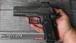 Sig P211 GT4 Tabletop Review and Field Strip