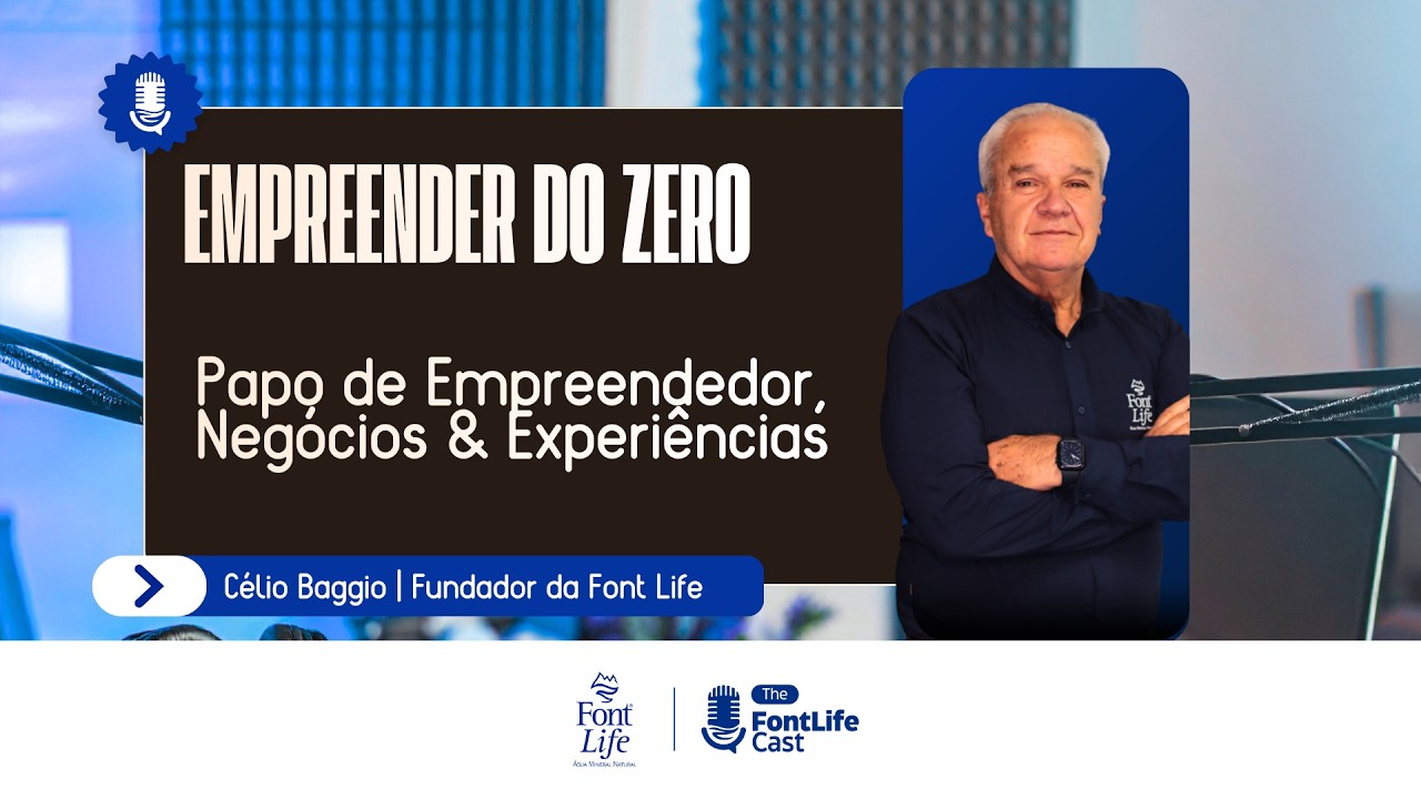 DA FONTE AO SUCESSO: A HISTÓRIA POR TRÁS DA FONTLIFE | Célio Baggio | #1
