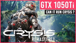 Crysis Remastered : GTX 1050 Ti - Can it Run Crysis  - FPS Performance - 1080p