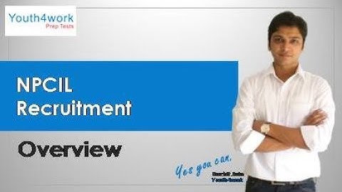 NPCIL Exam - Intro | What is NPCIL Exam All About?  |  Details of NPCIL Training