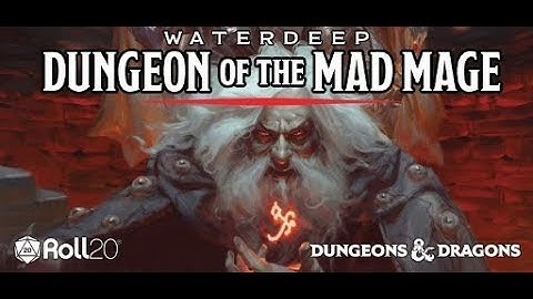 Waterdeep: Dungeon of the Mad Mage  Session 3