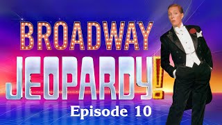Broadway Jeopardy! Game #10! (8/08/24) - 26 ALL-NEW Clues To Test Your Broadway Knowledge!