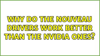 Why do the Nouveau drivers work better than the Nvidia ones? screenshot 3