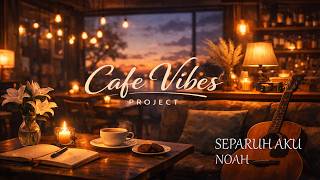 Separuh Aku - Noah (Relax Version)