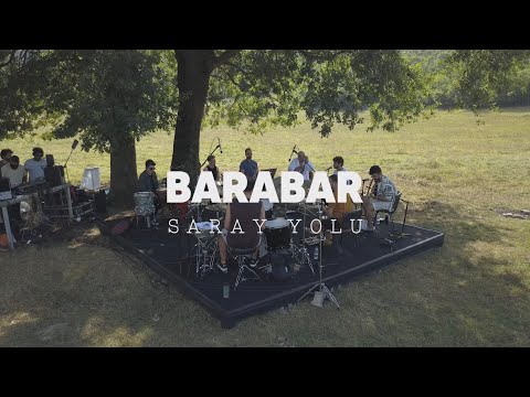 BARABAR - Saray Yolu