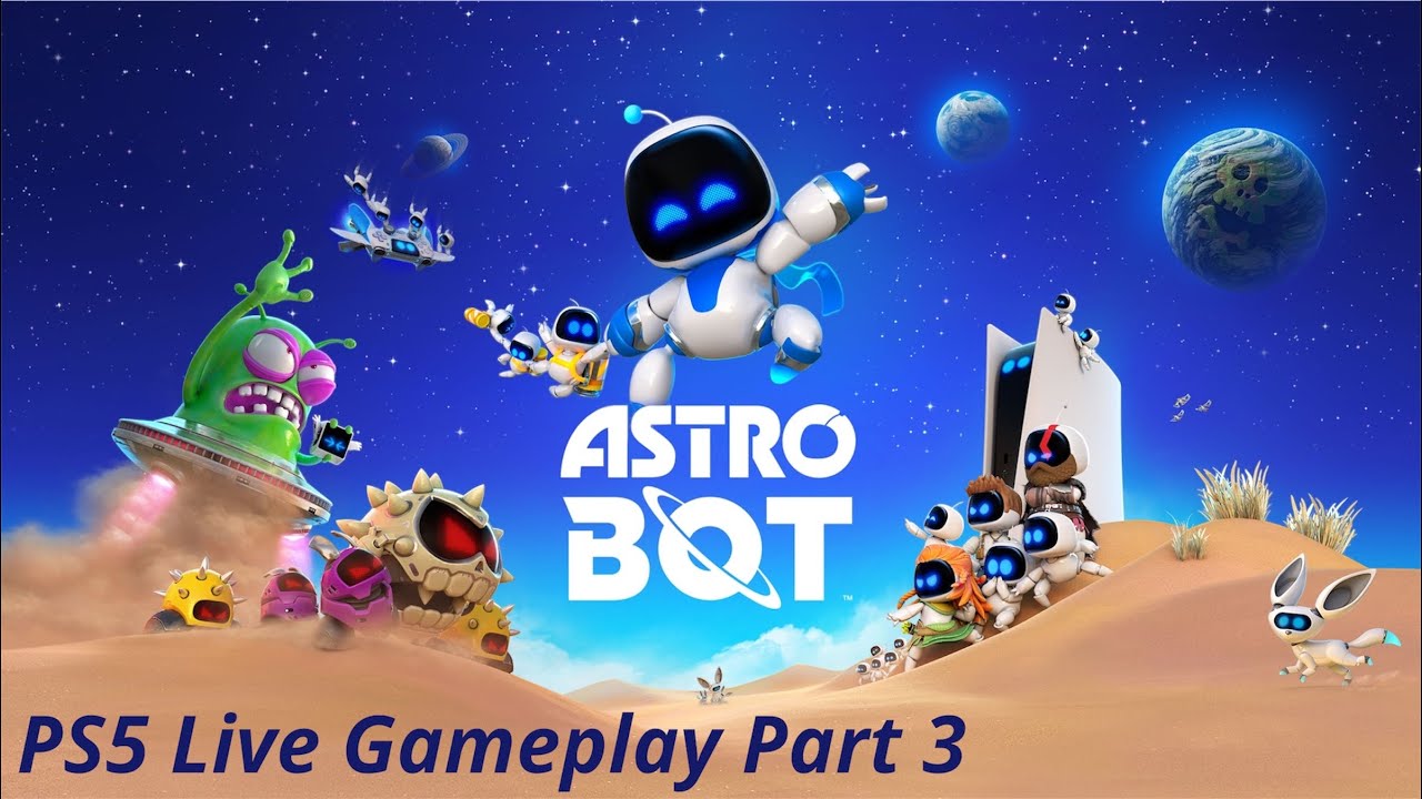 Astro Bot PS5 Pro Live Gameplay Part 3
