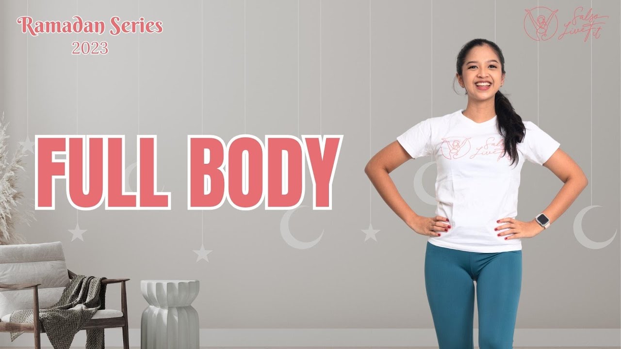 FULL BODY WORKOUT, satu latihan untuk pembakaran lemak MAKSIMAL - Ramadan Series 2023
