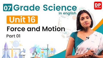 Lesson 16  - Force and Motion (Part 01) | Grade 07 Science in English