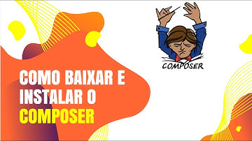 COMO BAIXAR E INSTALAR O COMPOSER (EM 3 MINUTOS)