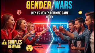 Gender Wars | The Ultimate Men vs Women Drinking Game | Couple Games | Part 1 screenshot 5