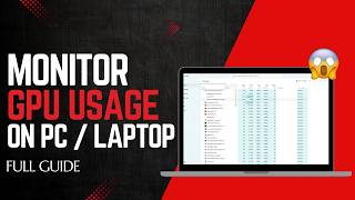 How to See GPU Usage in Task Manager