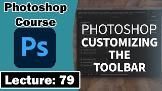 How to Customise Photoshop Toolbar (Rearrange Toobar)