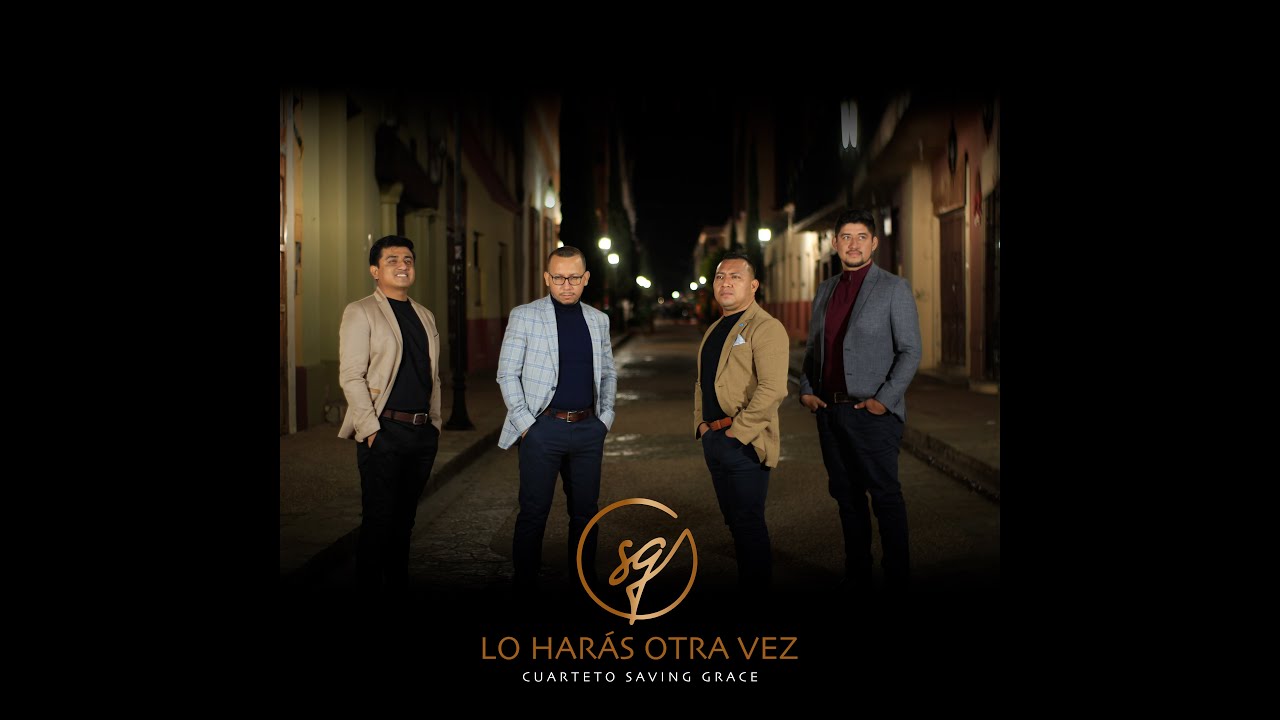 Lo Harás Otra Vez (Do it Again) - Cuarteto Saving Grace