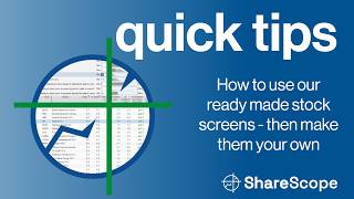 ShareScope - How to use our ready made stock screens, then make them your own | Quick tip