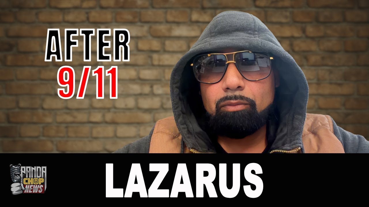 Lazarus: Being Labeled A Terrorist After 9/11 (Part 5)
