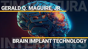 Gerald Q. Maguire, Jr. - Brain Implant Technologies