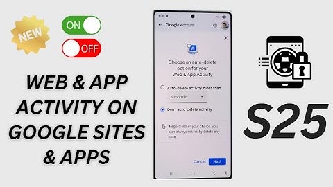 🔐 How to Turn On/Off Web & App Activity on Google Sites & Apps (Galaxy S25/S25+/Ultra) 📱