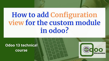 How to add configuration/Settings view in Odoo | Odoo development