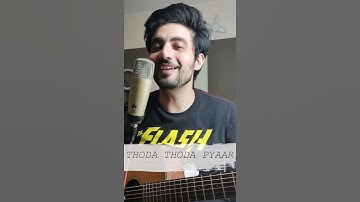 Thumbnail of Thoda Thoda Pyaar Cover | Kushagra Nautiyal